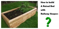 How to build a raised bed with railway sleepers? 